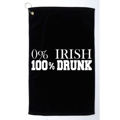 0% Irish 100% Drunk St. Patrick's Day Golf Towel
