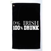 0% Irish 100% Drunk St. Patrick's Day Golf Towel
