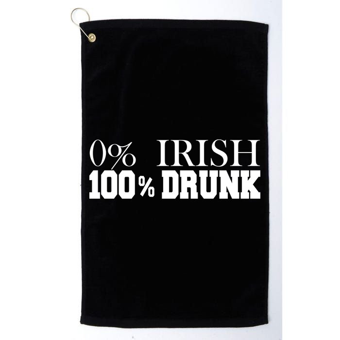 0% Irish 100% Drunk St. Patrick's Day Golf Towel