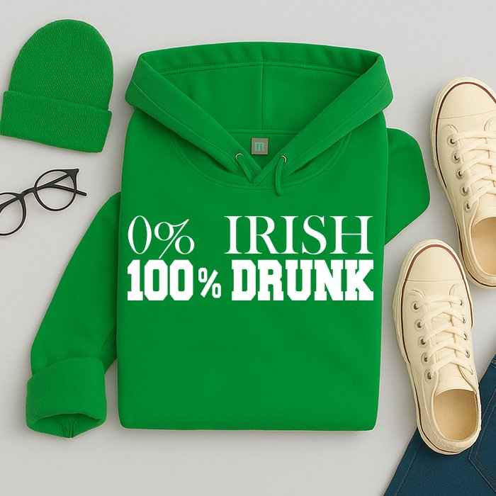 0% Irish 100% Drunk St. Patrick's Day Hoodie