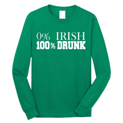 0% Irish 100% Drunk St. Patrick's Day Long Sleeve Shirt