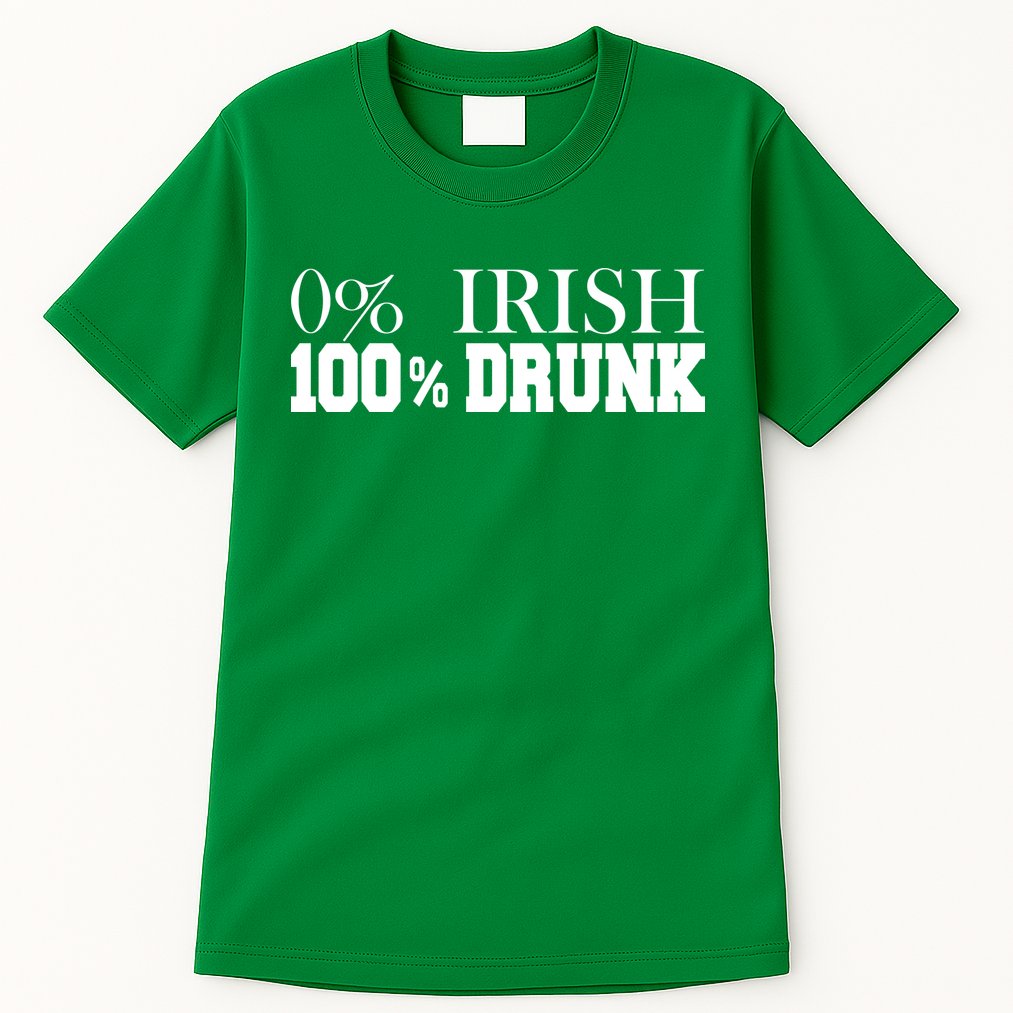 0% Irish 100% Drunk St. Patrick's Day Tall T-Shirt