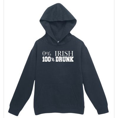 0% Irish 100% Drunk St. Patrick's Day Urban Pullover Hoodie