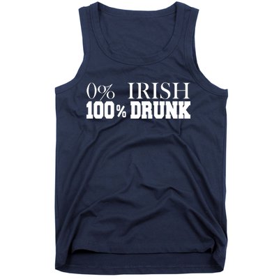 0% Irish 100% Drunk St. Patrick's Day Tank Top