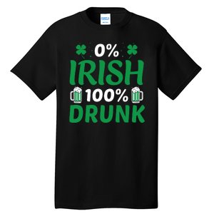 0 Irish 100 Percent Drunk Funny St Pattys Day Tall T-Shirt