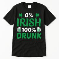 0 Irish 100 Percent Drunk Funny St Pattys Day Tall T-Shirt