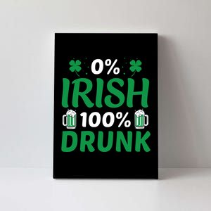 0 Irish 100 Percent Drunk Funny St Pattys Day Canvas