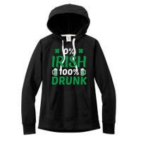 0 Irish 100 Percent Drunk Funny St Pattys Day Women's Fleece Hoodie