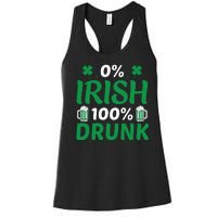 0 Irish 100 Percent Drunk Funny St Pattys Day Women's Racerback Tank