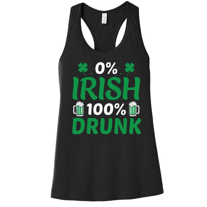 0 Irish 100 Percent Drunk Funny St Pattys Day Women's Racerback Tank