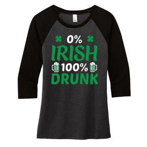 0 Irish 100 Percent Drunk Funny St Pattys Day Women's Tri-Blend 3/4-Sleeve Raglan Shirt