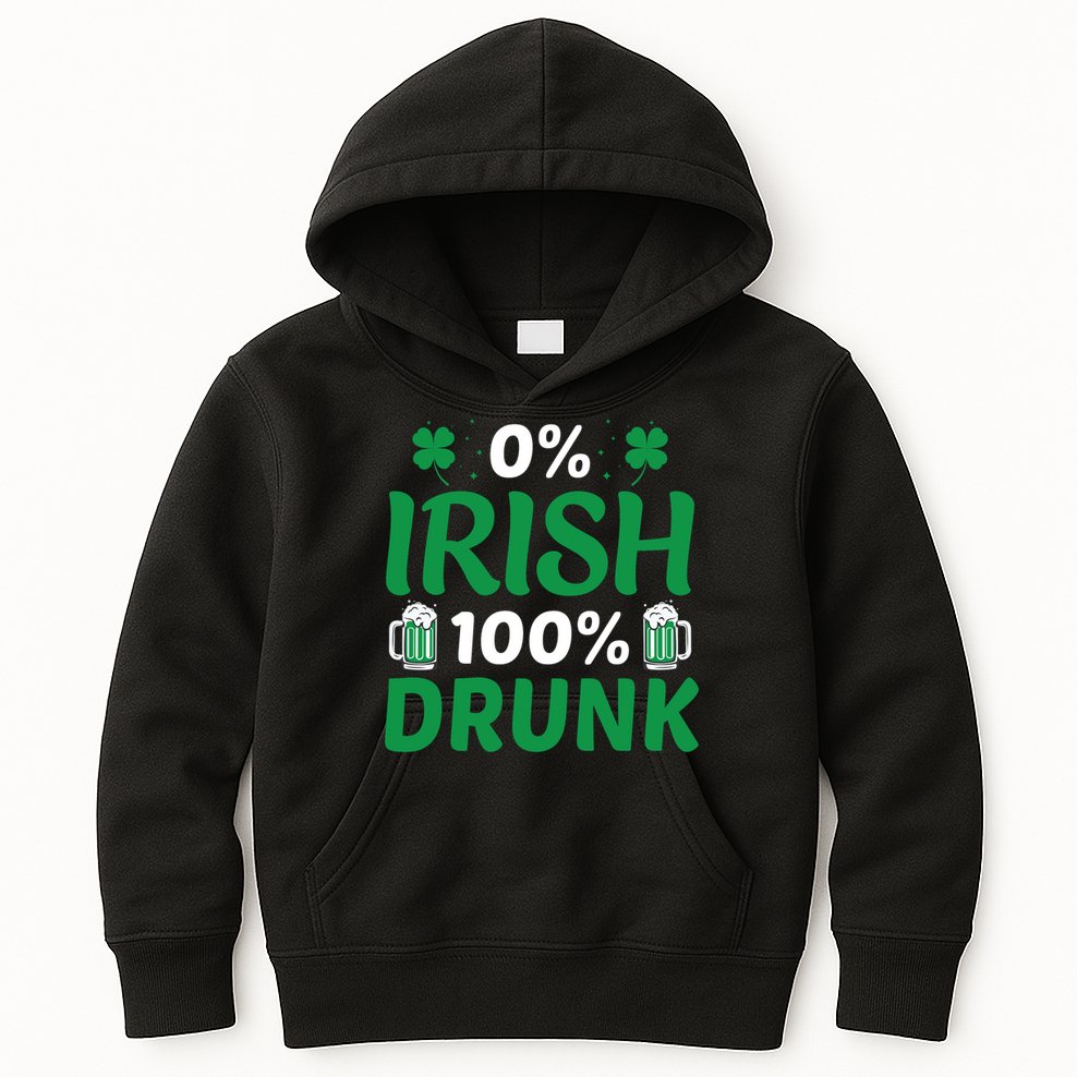 0 Irish 100 Percent Drunk Funny St Pattys Day Kids Hoodie