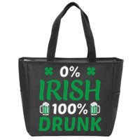 0 Irish 100 Percent Drunk Funny St Pattys Day Zip Tote Bag