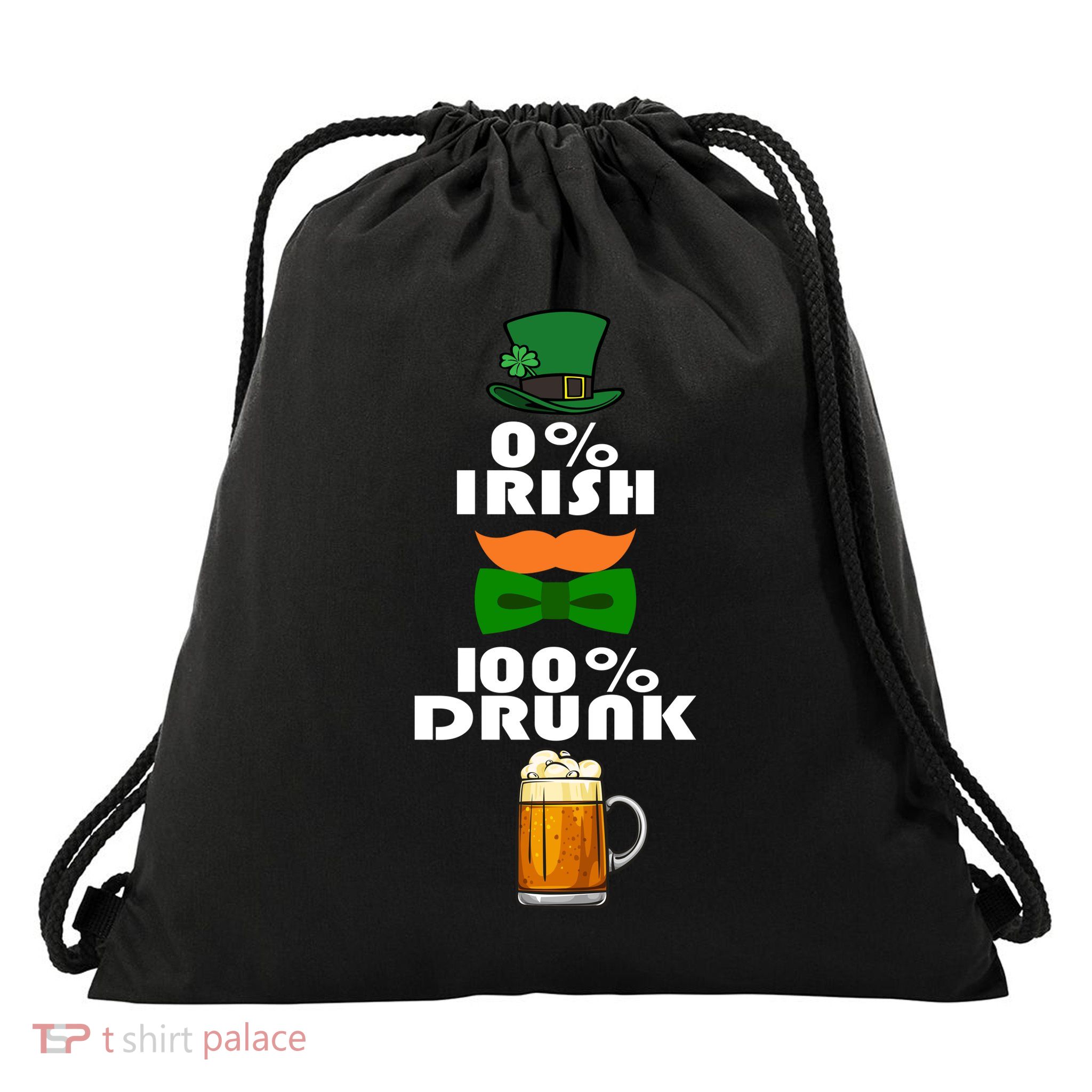 0 Percent Irish 100 Percent Drunk Irish Hipster Drawstring Bag