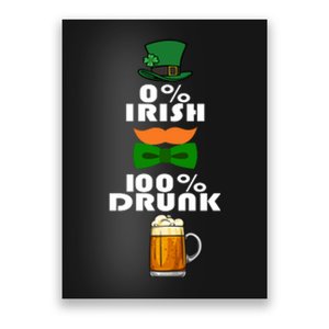 0 Percent Irish 100 Percent Drunk Irish Hipster Poster