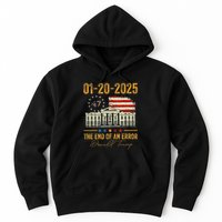 01 20 2025 The End Of An Error President Inauguration 47th Hoodie