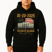 01 20 2025 The End Of An Error President Inauguration 47th Hoodie