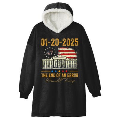 01 20 2025 The End Of An Error President Inauguration 47th Hooded Wearable Blanket