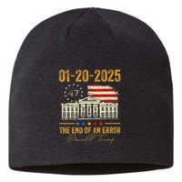 01 20 2025 The End Of An Error President Inauguration 47th Sustainable Beanie