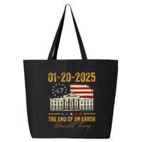 01 20 2025 The End Of An Error President Inauguration 47th 25L Jumbo Tote