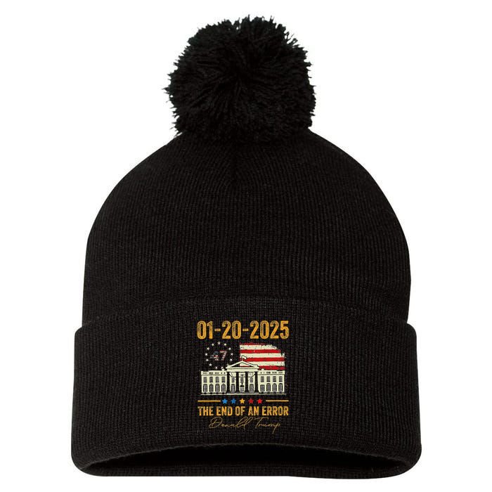01 20 2025 The End Of An Error President Inauguration 47th Pom Pom 12in Knit Beanie