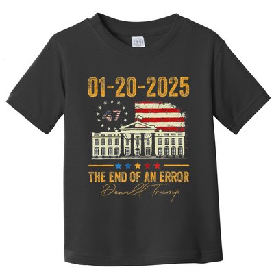 01 20 2025 The End Of An Error President Inauguration 47th Toddler T-Shirt