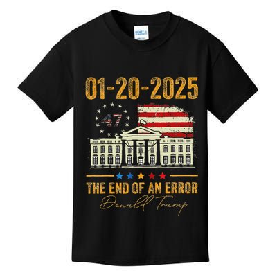 01 20 2025 The End Of An Error President Inauguration 47th Kids T-Shirt