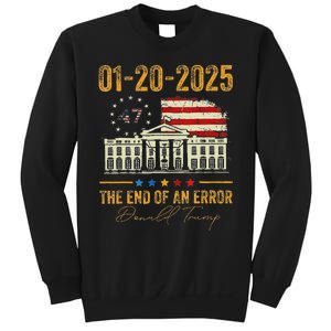 01 20 2025 The End Of An Error President Inauguration 47th Sweatshirt