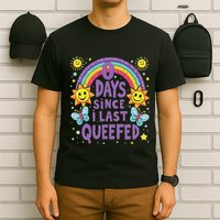 0 Days Since I Last Queefed Queef Funny Queefed Embarrassing T-Shirt