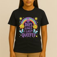 0 Days Since I Last Queefed Queef Funny Queefed Embarrassing T-Shirt