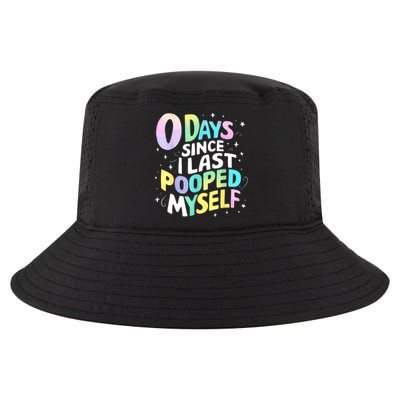 0 Days Since I Last Pooped Myself Cool Comfort Performance Bucket Hat