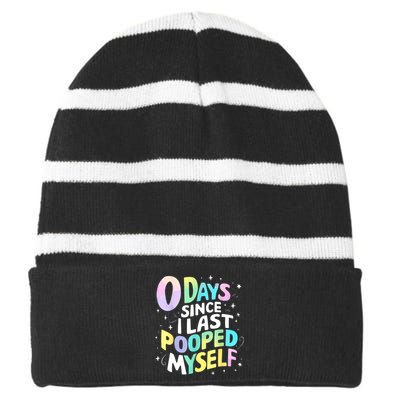 0 Days Since I Last Pooped Myself Striped Beanie with Solid Band