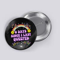 0 Days Since I Last Queefed Rainbow Funny Button