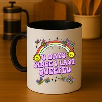 0 Days Since I Last Queefed Rainbow Funny Mug