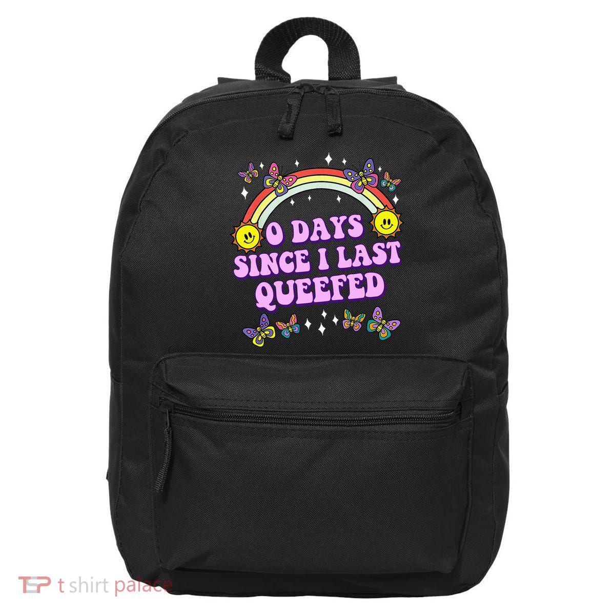 0 Days Since I Last Queefed Rainbow Funny 16 in Basic Backpack