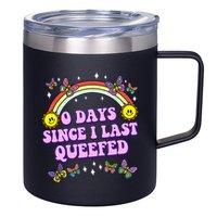 0 Days Since I Last Queefed Rainbow Funny 12oz Stainless Steel Coffee Mug
