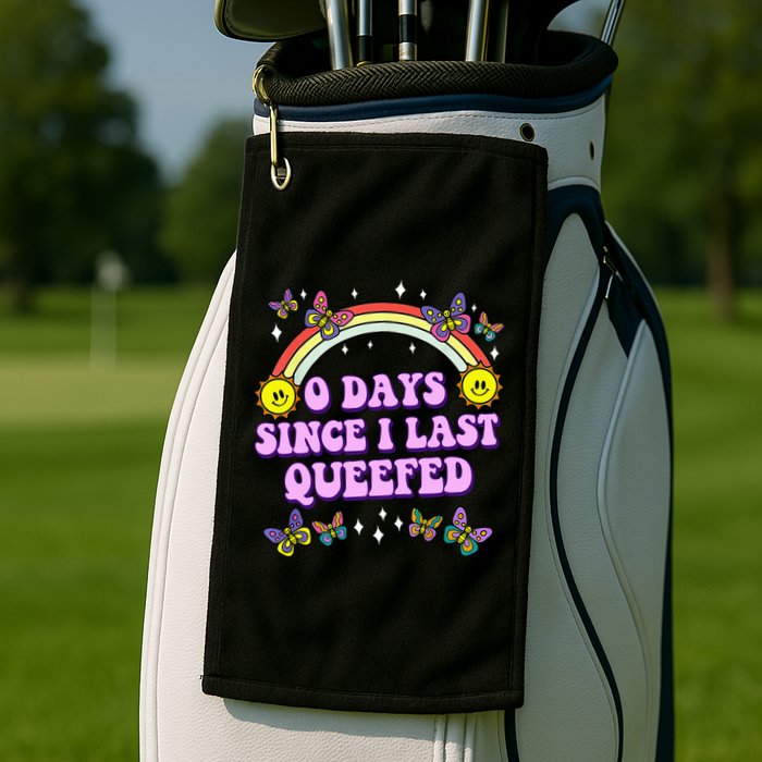 0 Days Since I Last Queefed Rainbow Funny Golf Towel