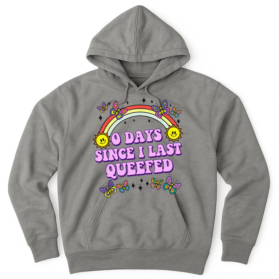 0 Days Since I Last Queefed Rainbow Funny Hoodie