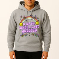 0 Days Since I Last Queefed Rainbow Funny Hoodie