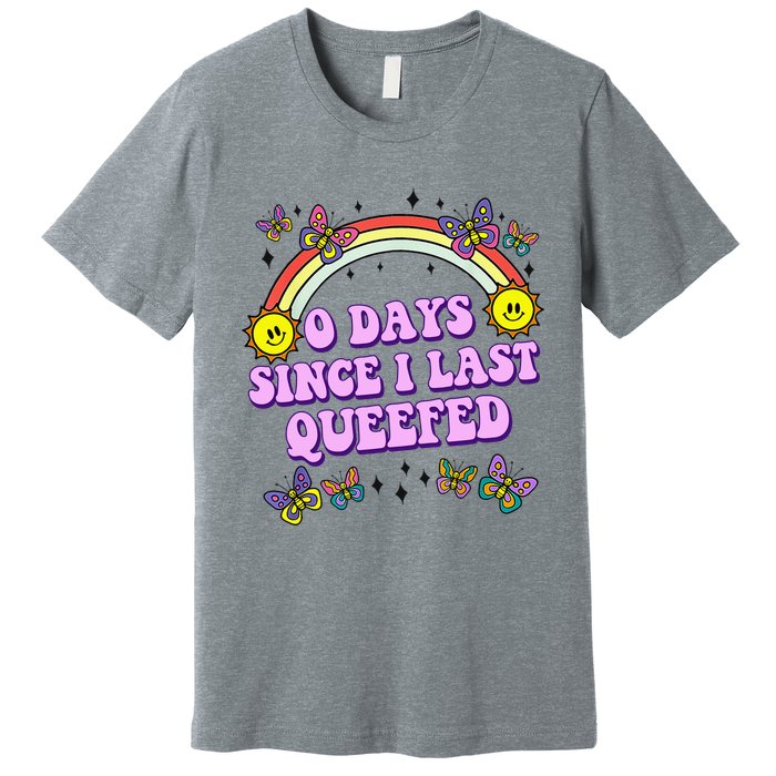 0 Days Since I Last Queefed Rainbow Funny Premium T-Shirt