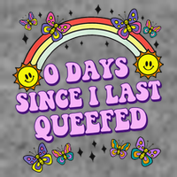0 Days Since I Last Queefed Rainbow Funny Baby Bodysuit