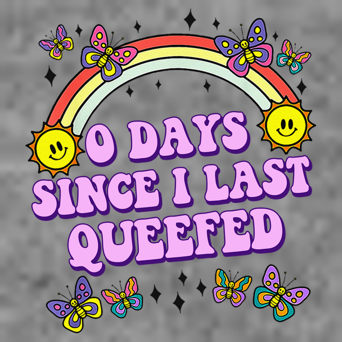 0 Days Since I Last Queefed Rainbow Funny Baby Bodysuit