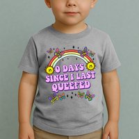 0 Days Since I Last Queefed Rainbow Funny Toddler T-Shirt