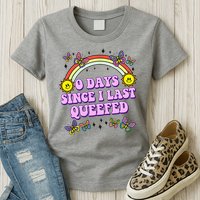 0 Days Since I Last Queefed Rainbow Funny Womens T-Shirt
