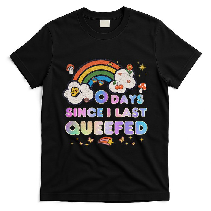 0 Days Since I Last Queefed Funny Queefed Embarrassing T-Shirt