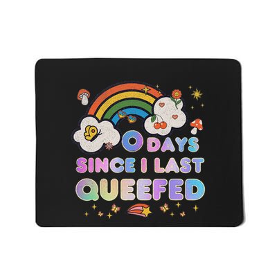 0 Days Since I Last Queefed Funny Queefed Embarrassing Mousepad