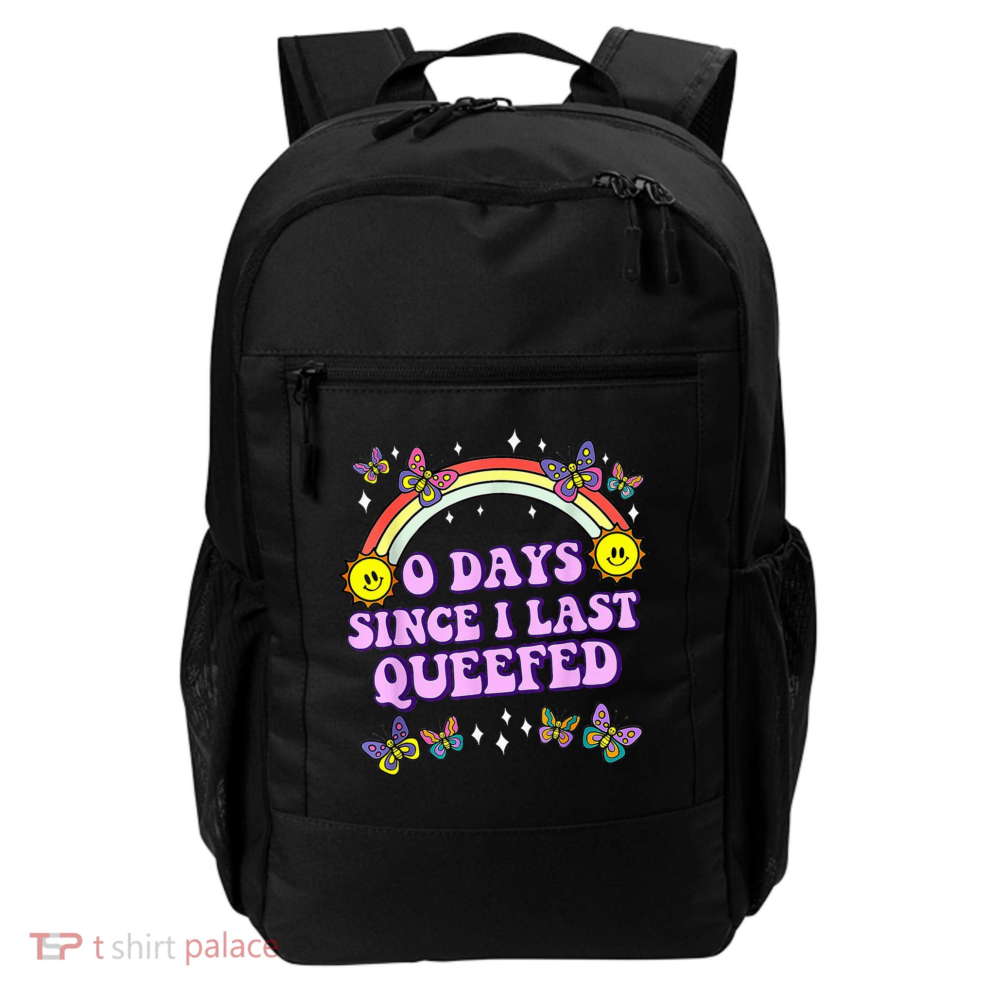 0 Days Since I Last Queefed Daily Commute Backpack