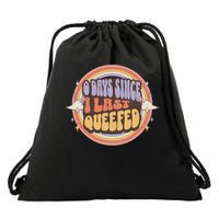 0 Days Since I Last Queefed Queefing Queef Embarrassing Drawstring Bag
