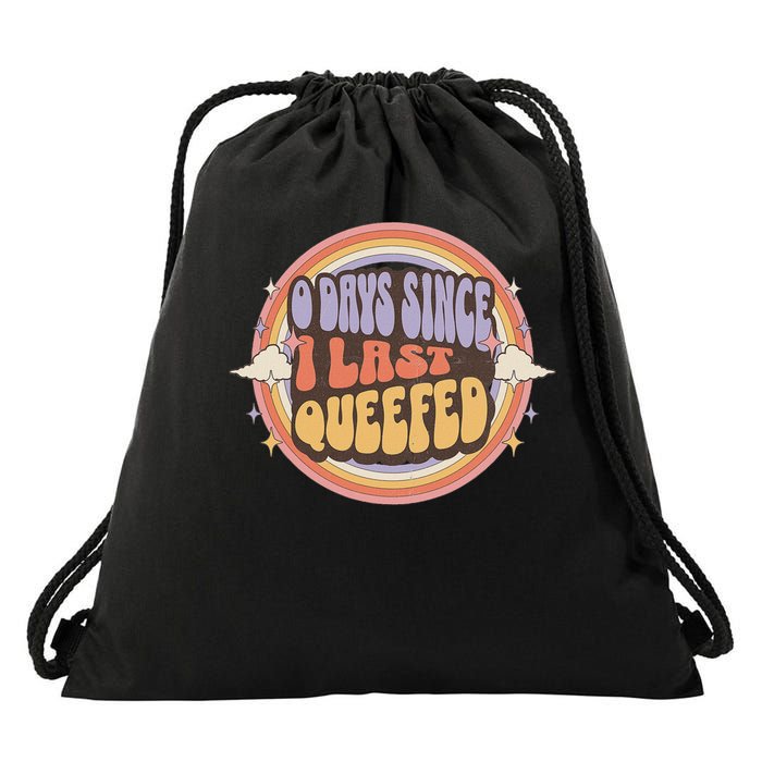 0 Days Since I Last Queefed Queefing Queef Embarrassing Drawstring Bag