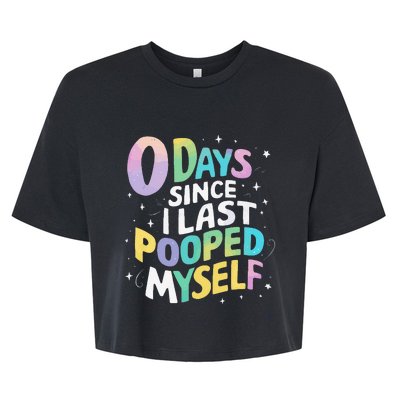 0 Days Since I Last Pooped Myself Bella+Canvas Jersey Crop Tee